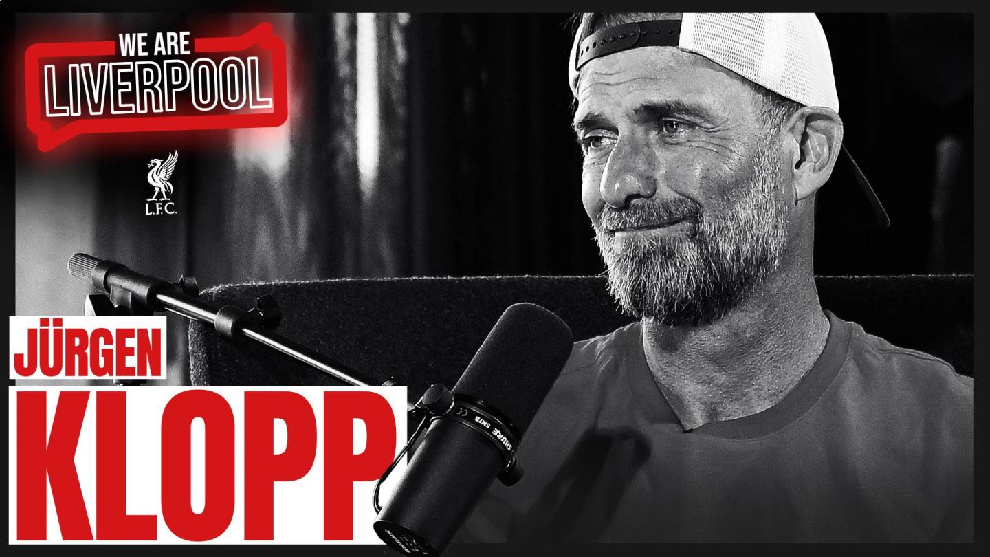 Liverpool FC — Podcast | ‘We are Liverpool’ pre-season special with Jürgen Klopp