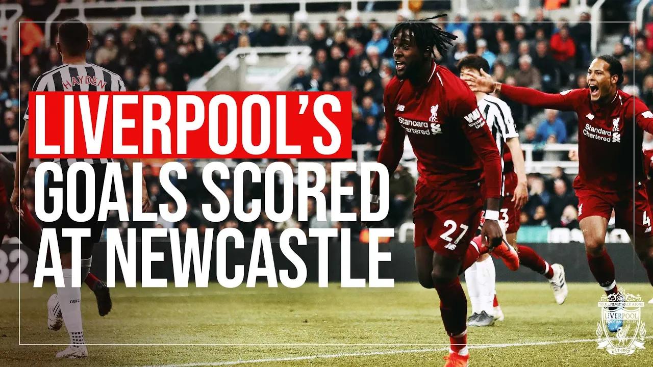 Watch 14 Of Liverpool's Best Goals Away At Newcastle United - Liverpool FC