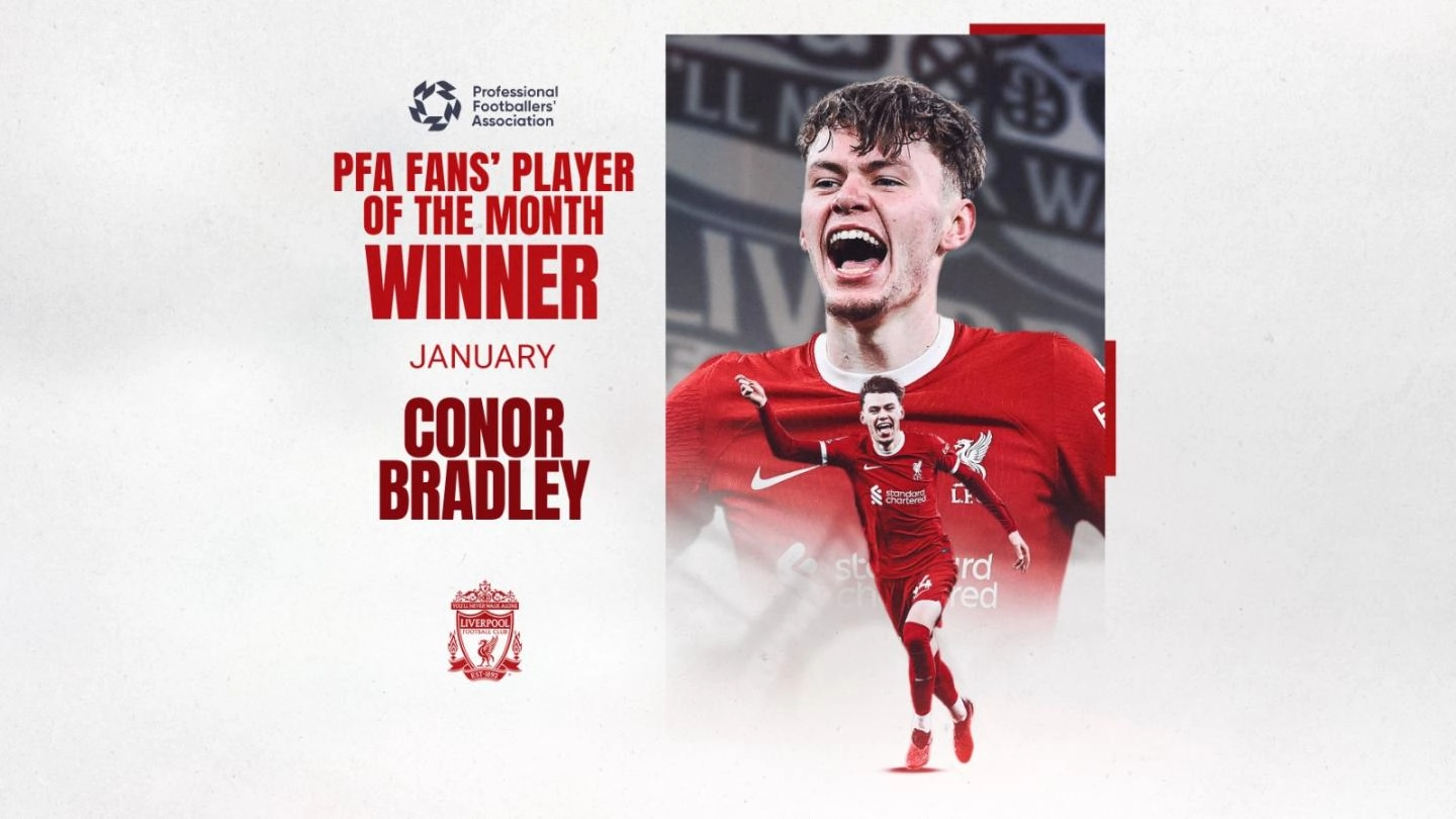 Liverpool star Conor Bradley named January's PFA Premier League Fans' Player of the Month . 
