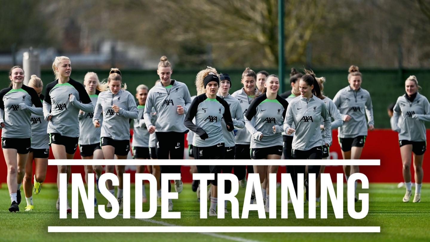 Inside Training: Behind the scenes of LFC Women's Friday at AXA Melwood ...