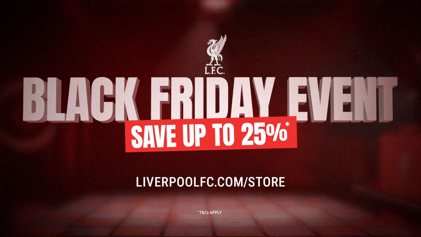 Save up to 25% in LFC Retail’s unmissable Black Friday Event – Liverpool FC