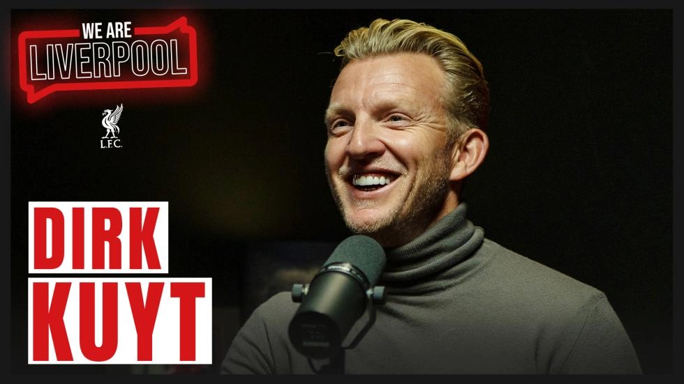 'We are Liverpool' podcast: Episode 13 - Dirk Kuyt