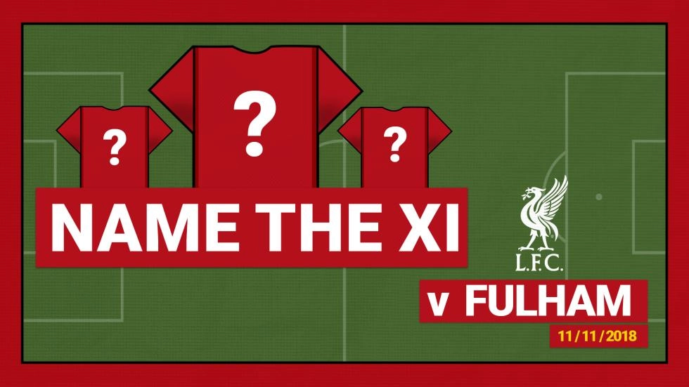 Name the starting XI: Liverpool 2-0 Fulham - 2018