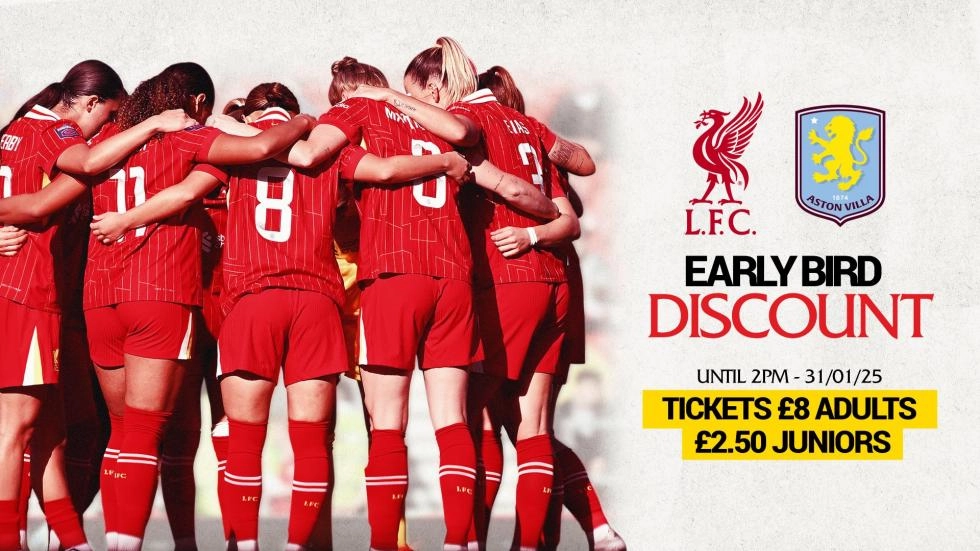 Save now: Early bird ticket prices for Liverpool v Aston Villa in WSL