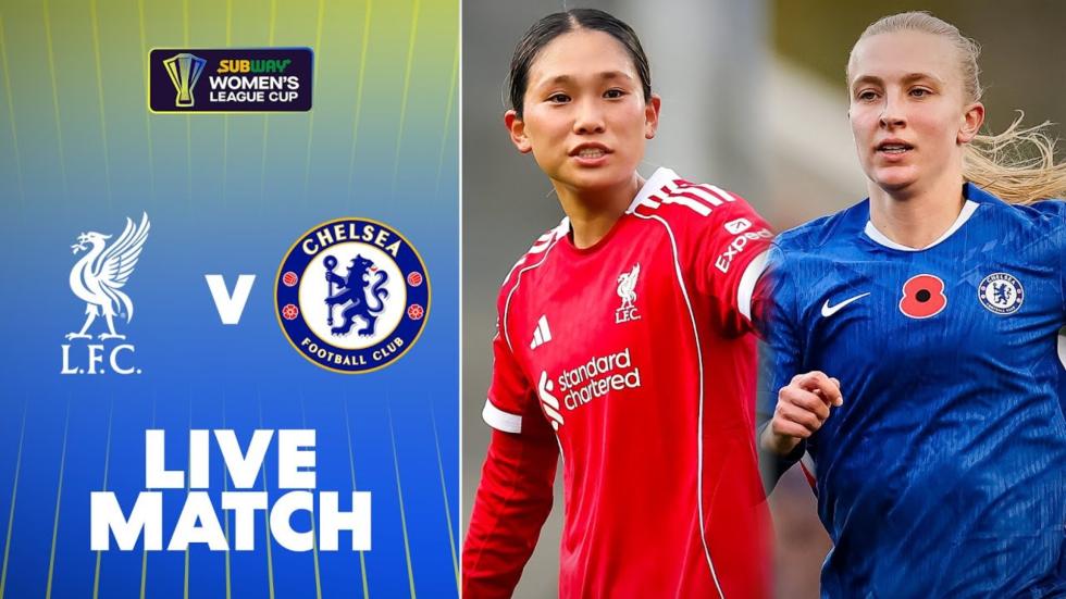 Langsung pukul 13.00 GMT: Tonton Liverpool v Chelsea di Piala Liga Wanita