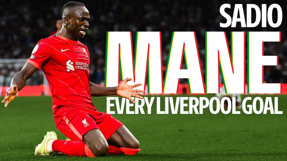 Kompilasi: Tonton semua 120 gol Sadio Mane Liverpool