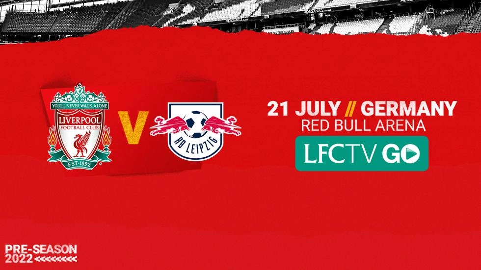 LIVE NOW: Watch Liverpool's pre-season clash with RB Leipzig
