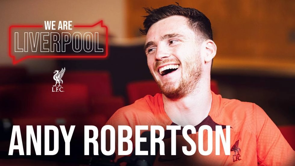'We are Liverpool' podcast: Episode 3 - Andy Robertson