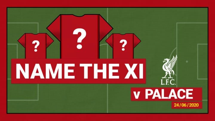 Name the starting XI: Liverpool 4-0 Crystal Palace (2020)
