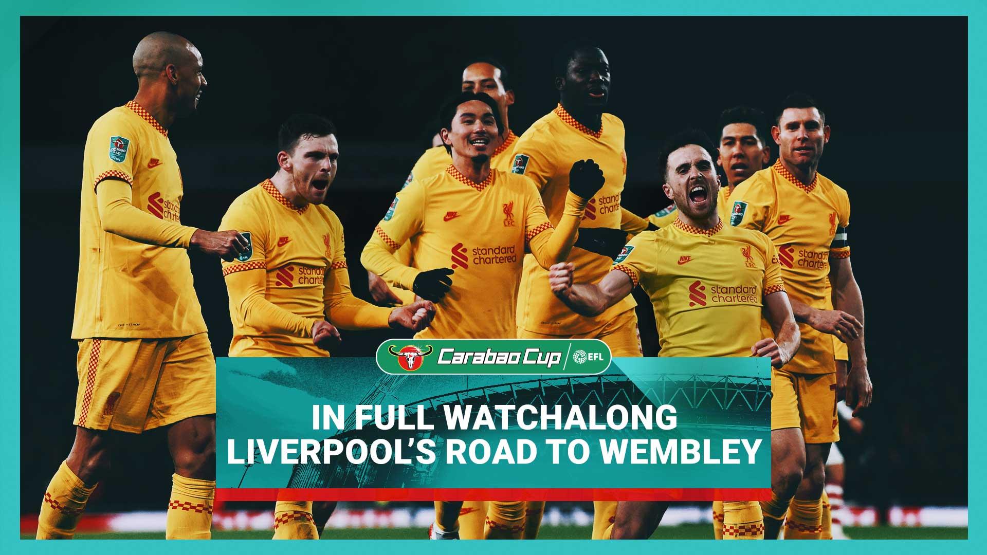 Watchalong Every game in Liverpools journey to Wembley